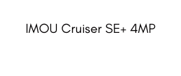 IMOU Cruiser SE 4MP